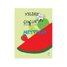 Meyveler - Yıldız Çocuk Boyama Kitabı Serisi - kollektif