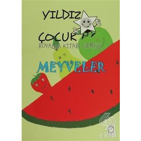 Meyveler - Yıldız Çocuk Boyama Kitabı Serisi - kollektif