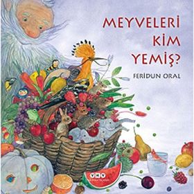 Meyveleri Kim Yemiş? - Feridun Oral
