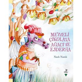 Meyveli Çikolata Ağacı ve Ejderha / Nazlı Namlı