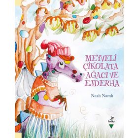 Meyveli Çikolata Ağacı ve Ejderha / Nazlı Namlı