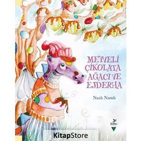 Meyveli Çikolata Ağacı ve Ejderha / Nazlı Namlı