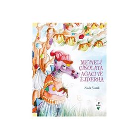 Meyveli Çikolata Ağacı ve Ejderha / Nazlı Namlı