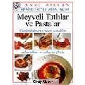 Meyveli Tatlılar ve Pastalar - Anne Willan