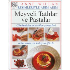 Meyveli Tatlılar ve Pastalar - Anne Willan
