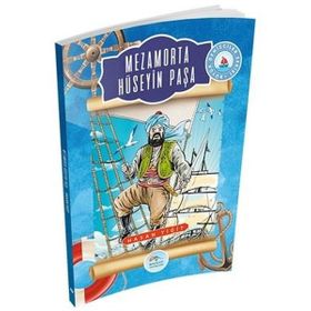 Mezamorta Hüseyin Paşa - Büyük Denizciler Serisi - Hasan Yiğit