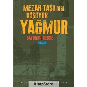 Mezar Taşı Gibi Düşüyor Yağmur - Batuhan Dedde