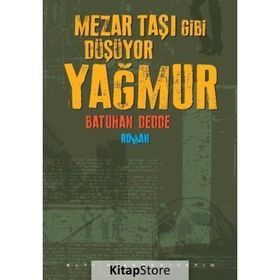 Mezar Taşı Gibi Düşüyor Yağmur - Batuhan Dedde