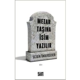 Mezar Taşına İsim Yazılır - Sezgin Öndersever