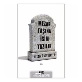 Mezar Taşına İsim Yazılır - Sezgin Öndersever