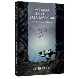 Mezarda İlk Gece Yaşanacaklar - Fatih Yağcı