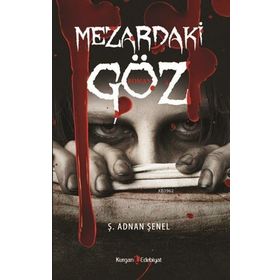 Mezardaki Göz - Ş. Adnan Şenel