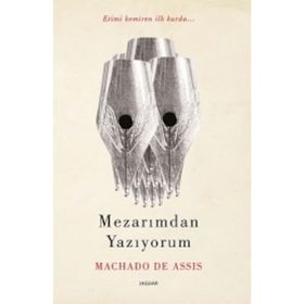 Mezarımdan Yazıyorum - Machado De Assis