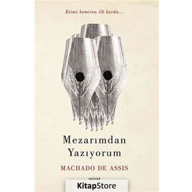 Mezarımdan Yazıyorum - Machado De Assis