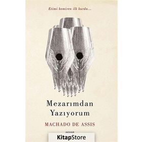 Mezarımdan Yazıyorum - Machado De Assis