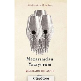Mezarımdan Yazıyorum - Machado De Assis