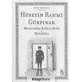 MEZARINDAN KALKAN ŞEHİT MUTALLAKA - HÜSEYİN RAHMI GÜRPINAR