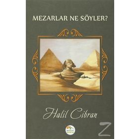 MEZARLAR NE SÖYLER? - HALIL CIBRAN