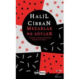 MEZARLAR NE SÖYLER? - HALIL CIBRAN
