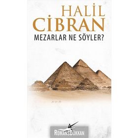 MEZARLAR NE SÖYLER? - HALIL CIBRAN