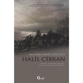MEZARLARIN ÇIĞLIĞI - HALIL CIBRAN