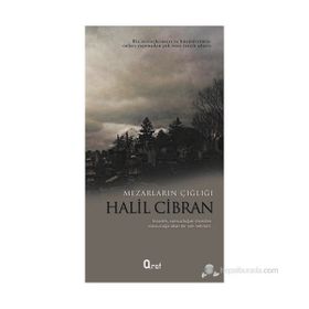 MEZARLARIN ÇIĞLIĞI - HALIL CIBRAN