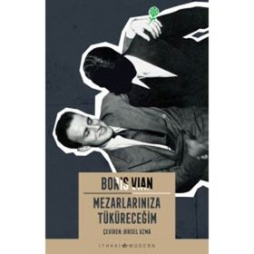 MEZARLARINIZA TÜKÜRECEĞİM - BORIS VIAN
