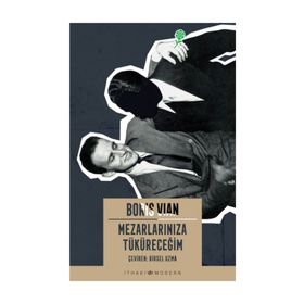 MEZARLARINIZA TÜKÜRECEĞİM - BORIS VIAN