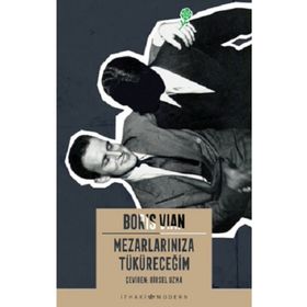 MEZARLARINIZA TÜKÜRECEĞİM - BORIS VIAN
