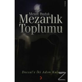 MEZARLIK TOPLUMU DECCALE İKİ ADIM KALA - MESUT BUDAK