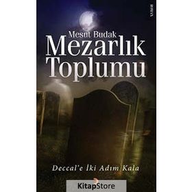 MEZARLIK TOPLUMU DECCALE İKİ ADIM KALA - MESUT BUDAK