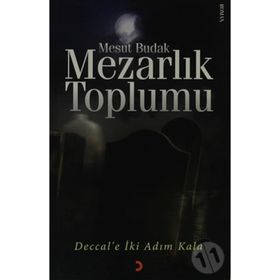MEZARLIK TOPLUMU DECCALE İKİ ADIM KALA - MESUT BUDAK