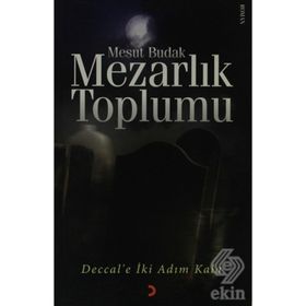 MEZARLIK TOPLUMU DECCALE İKİ ADIM KALA - MESUT BUDAK