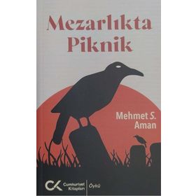 Mezarlıkta Piknik - Mehmet S. Aman