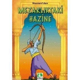 MEZARLIKTAKİ HAZINE - MEVLÂNÂ CELÂLEDDÎN-I RÛMÎ