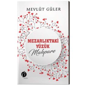 Mezarlıktaki Yüzük Mahpare - Mevlüt Güler