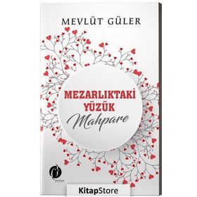 Mezarlıktaki Yüzük Mahpare - Mevlüt Güler