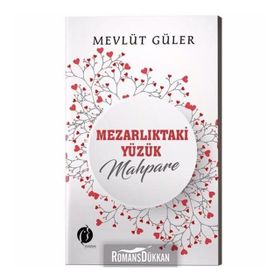 Mezarlıktaki Yüzük Mahpare - Mevlüt Güler