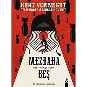 Mezbaha 5: Ya Da Çocuk Haçlı Seferleri -Albert Monteys Kurt Vonnegut, Ryan North