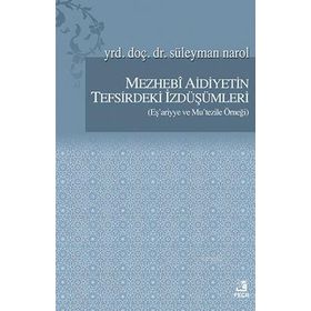 Mezhebi Aidiyetin Tefsirdeki İzdüşümleri - Yrd. Doç. Dr. Süleyman