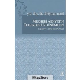 Mezhebi Aidiyetin Tefsirdeki İzdüşümleri - Yrd. Doç. Dr. Süleyman