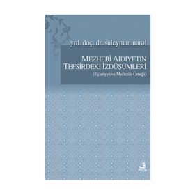 Mezhebi Aidiyetin Tefsirdeki İzdüşümleri - Yrd. Doç. Dr. Süleyman