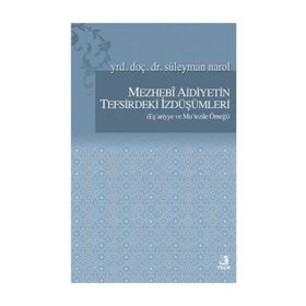 Mezhebi Aidiyetin Tefsirdeki İzdüşümleri - Yrd. Doç. Dr. Süleyman