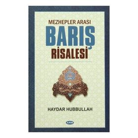 Mezhepler Arası Barış Risalesi - Haydar Hubbullah