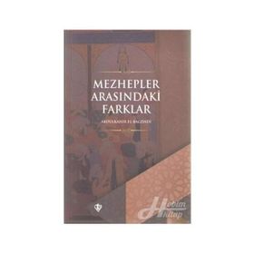 MEZHEPLER ARASINDAKİ FARKLAR - ABDÜLKADİR EL-BAĞDADİ
