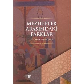 Mezhepler Arasındaki Farklar - Türkiye Diyanet Vakfı Yayınları
