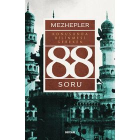 Mezhepler Konusunda Bilinmesi Gereken 88 Soru - Kolektif