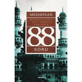 Mezhepler Konusunda Bilinmesi Gereken 88 Soru - Kolektif