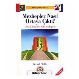 Mezhepler Nasıl Ortaya Çıktı? - İsmail Mutlu