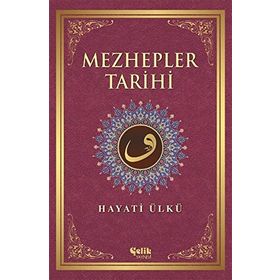Mezhepler Tarihi - Hayati Ülkü